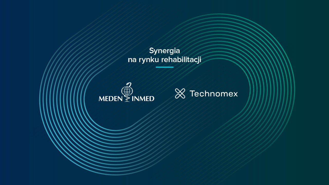 SYNERGIA NA RYNKU REHABILITACJI! Rehabilitacja = Meden-Inmed + Technomex